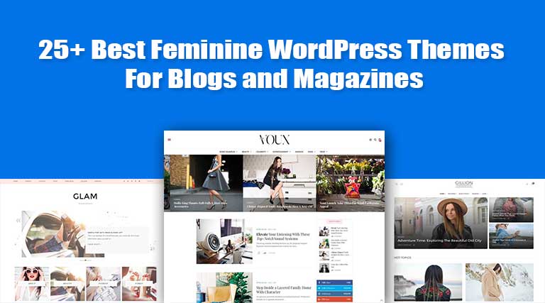 25+ Best Feminine WordPress Themes Blogs and Magazines
