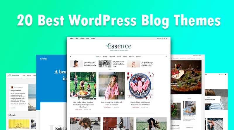 20 Best WordPress Blog Themes for Personal Blog, Travel Blogs And Fashion 2019
